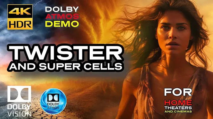 DOLBY ATMOS "Twisters & Super Cells" [4KHDR] T.H.X - 7.1.4 Immersive Demo (2024) DOWNLOAD AVAILABLE
